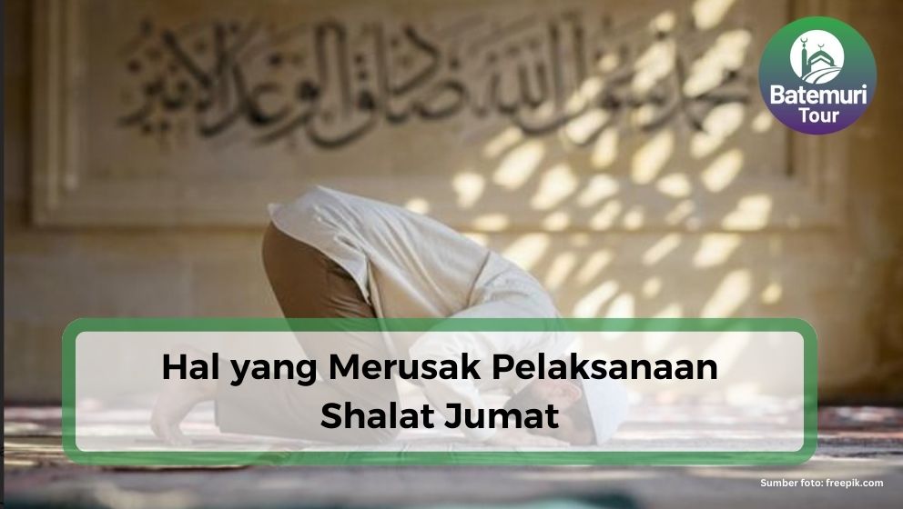 Pahami, Hal-hal Berikut Bisa Rusak Pelaksanaan Sholat Jumat Kamu !!!